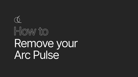 Remove your Arc Pulse